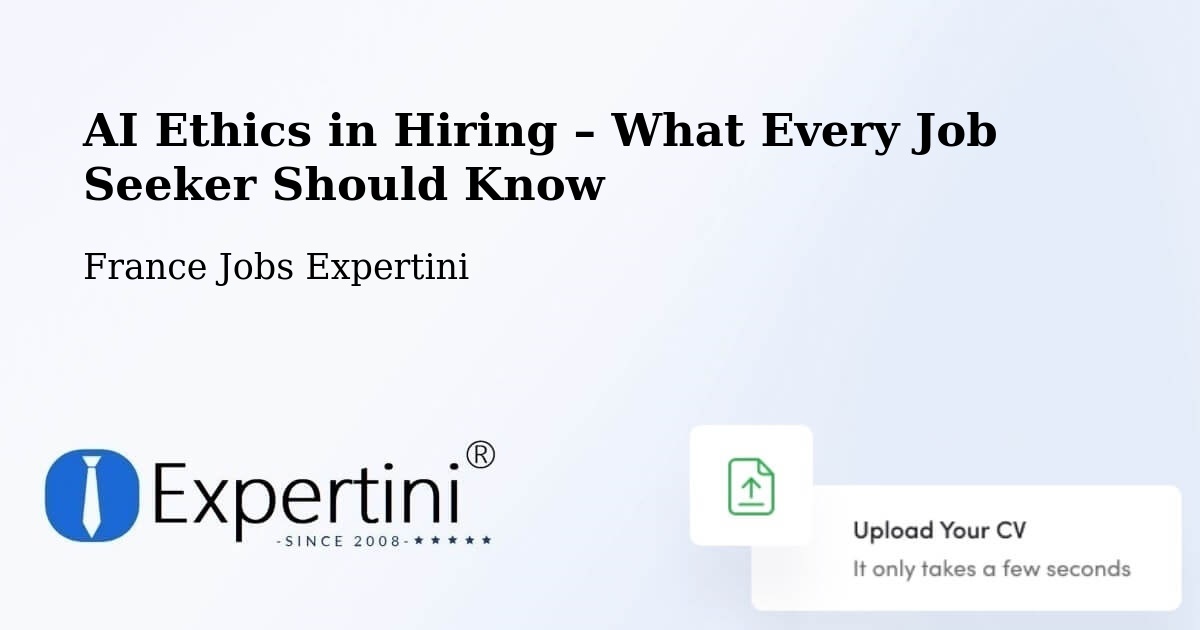AI Ethics in Recruitment & Hiring – Olivet - Olivet, France Jobs Expertini
