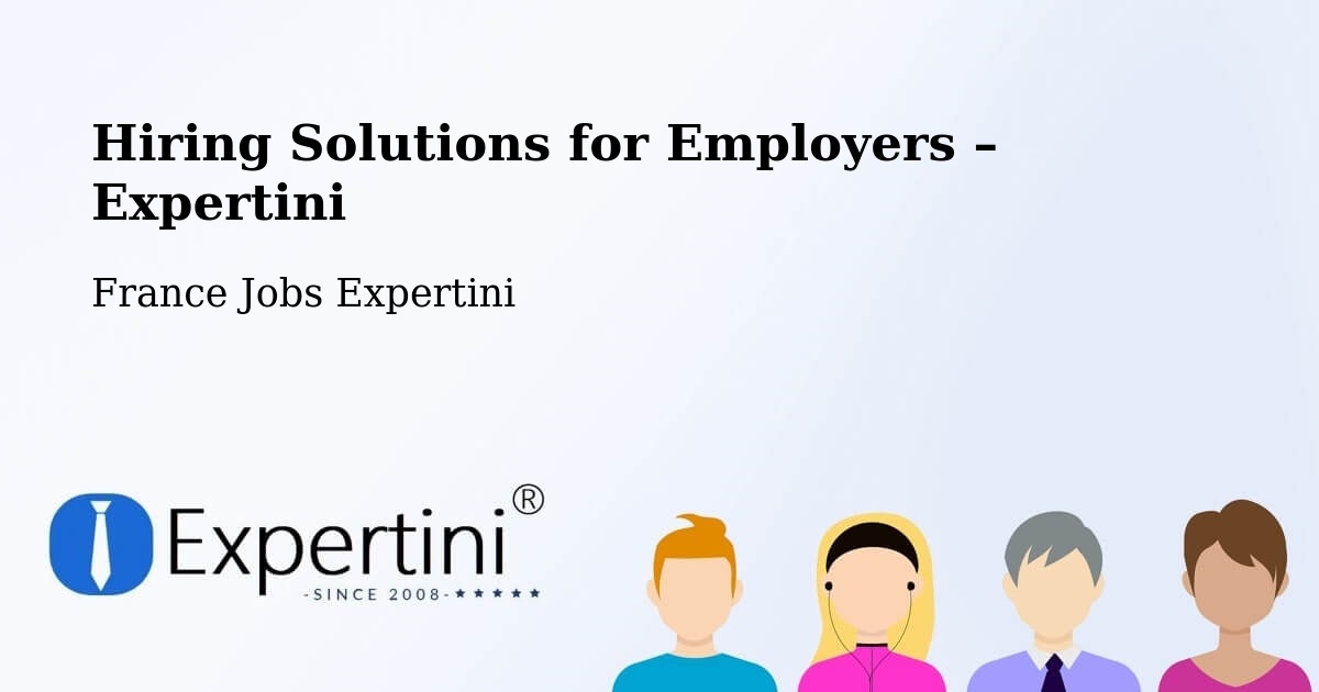 Hiring Solutions for Employers in Olivet - Olivet, France Jobs Expertini