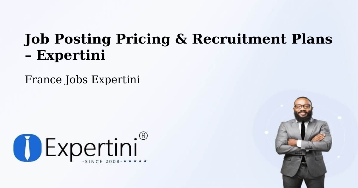 Job Posting Pricing & Recruitment Plans – Olivet - Olivet, France Jobs Expertini
